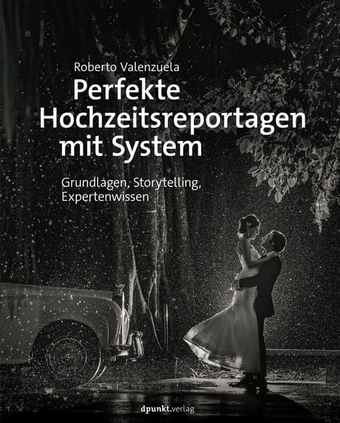 Produktbild: Perfekte Hochzeitsreportagen mit System