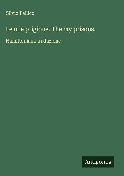 Produktbild: Le mie prigione. The my prisons.