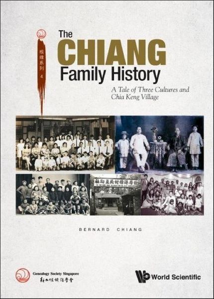 Produktbild: Chiang Family History, The: A Tale of Three Cultures and Chia Keng Village
