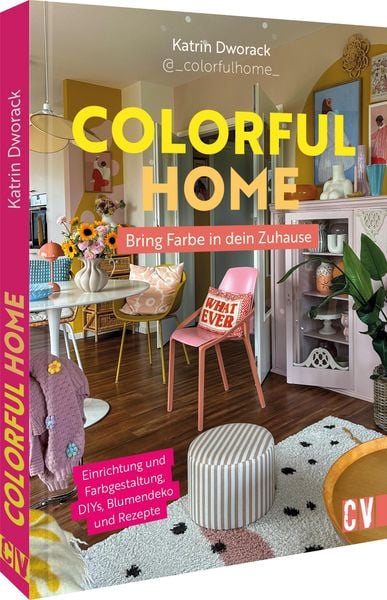 Produktbild: Colorful Home: Bring Farbe in dein Zuhause
