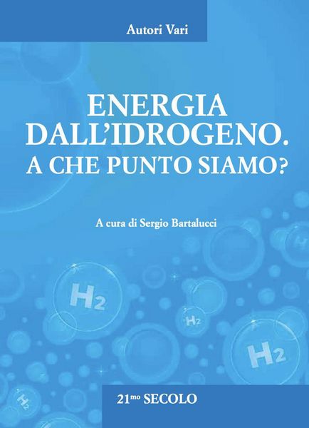 Produktbild: Energia dall'idrogeno. A che punto siamo?