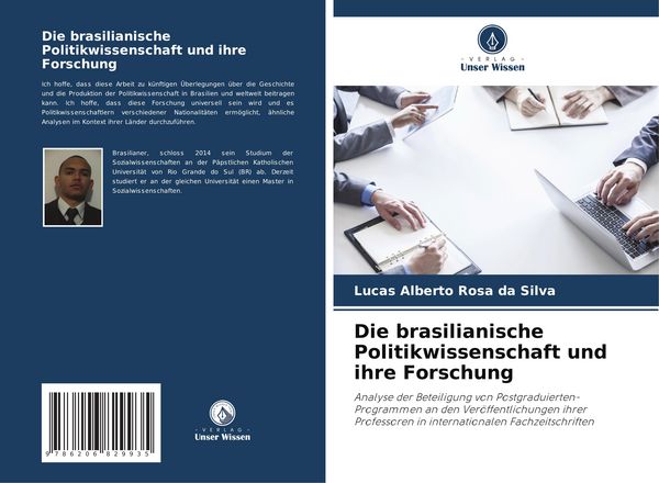 Rosa Da Silva, L: Die brasilianische Politikwissenschaft und, Taschenbuch von Lucas Alberto Rosa da Silva, Verlag Unser Wissen, 9786206829935