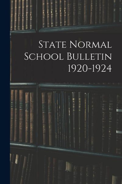 Produktbild: State Normal School Bulletin 1920-1924