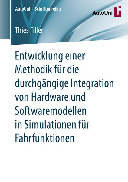 Produktbild: Entwicklung einer Methodik f&uuml;r die durchg&auml;ngige Integration von Hardware und Softwaremodellen in Simulationen f&uuml;r Fahrfunktionen
