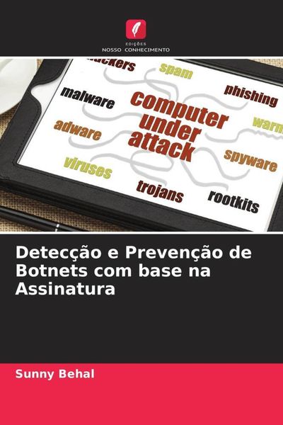 Produktbild: Detec&ccedil;&atilde;o e Preven&ccedil;&atilde;o de Botnets com base na Assinatura
