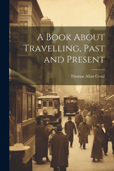 Produktbild: A Book About Travelling, Past and Present