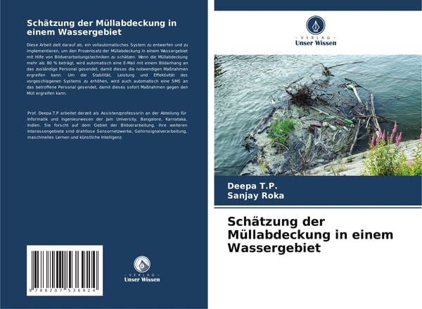 Schätzung der Müllabdeckung in einem Wassergebiet, Taschenbuch von Deepa T. P. , Sanjay Roka, Verlag Unser Wissen, 9786207536924