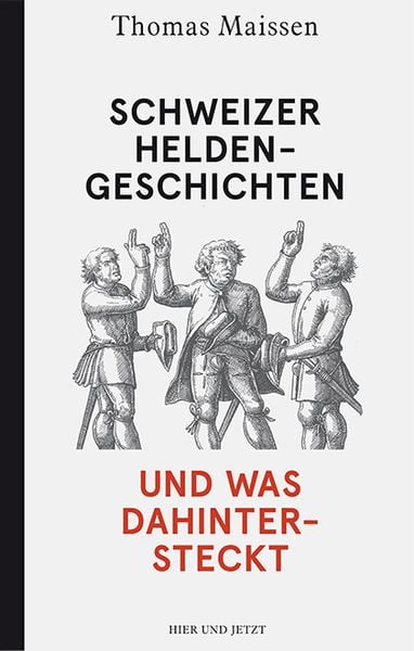 Produktbild: Schweizer Heldengeschichten &ndash; und was dahintersteckt