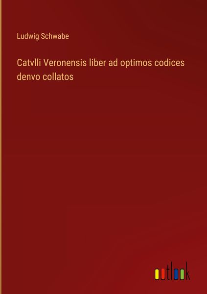 Produktbild: Catvlli Veronensis liber ad optimos codices denvo collatos