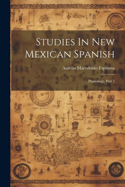 Produktbild: Studies In New Mexican Spanish: Phonology, Part 1