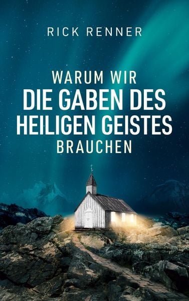 Produktbild: Warum wir die Gaben des Heiligen Geistes brauchen