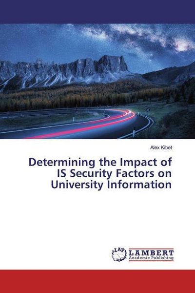 Produktbild: Kibet, A: Determining the Impact of IS Security Factors on U