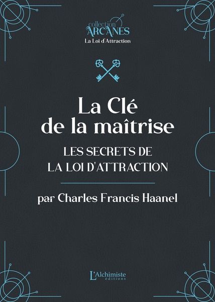 Produktbild: La Cl&eacute; de la ma&icirc;trise - Les secrets de la Loi d'attraction