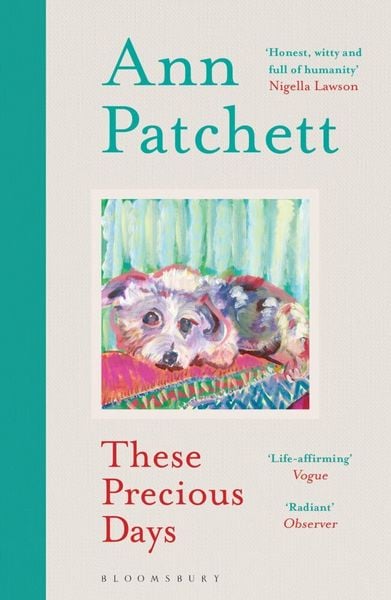 These Precious Days, Taschenbuch von Ann Patchett, Bloomsbury Academic, 978-1-5266-4094-9
