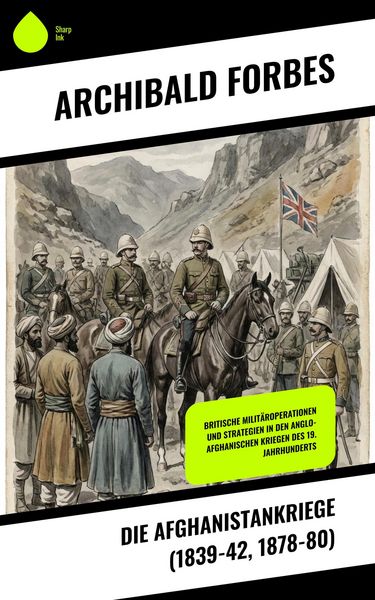 Produktbild: Die Afghanistankriege (1839-42, 1878-80)