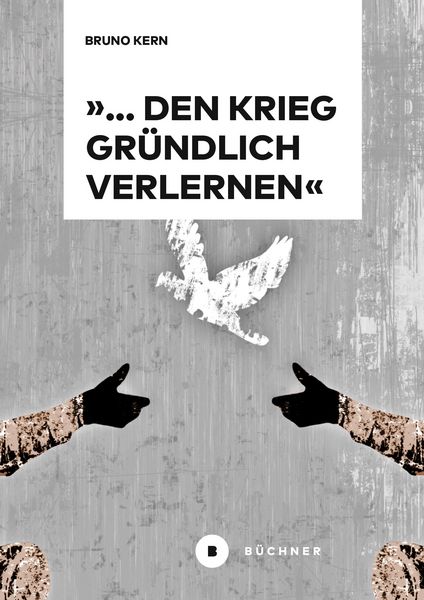 Produktbild: &raquo;... den Krieg gr&uuml;ndlich verlernen&laquo;