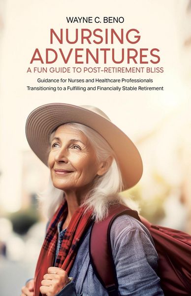 Produktbild: Nursing Adventures-A Fun Guide to Post-Retirement Bliss