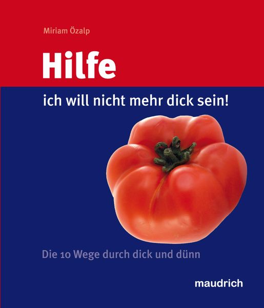 Produktbild: Hilfe, ich will nicht mehr dick sein!