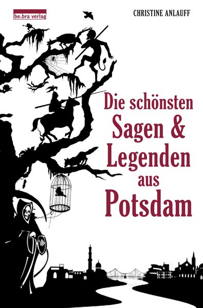 Produktbild: Die sch&ouml;nsten Sagen und Legenden aus Potsdam