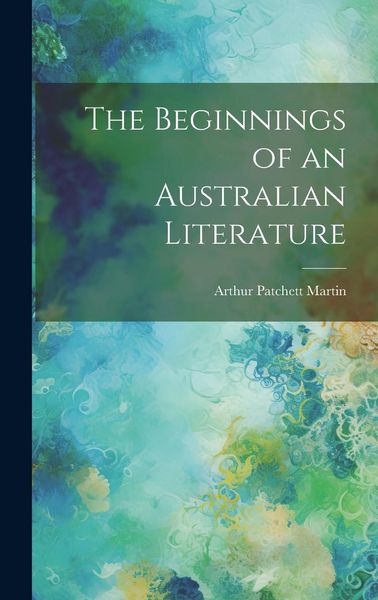 Produktbild: The Beginnings of an Australian Literature