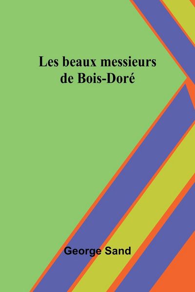 Produktbild: Les beaux messieurs de Bois-Dor&eacute;
