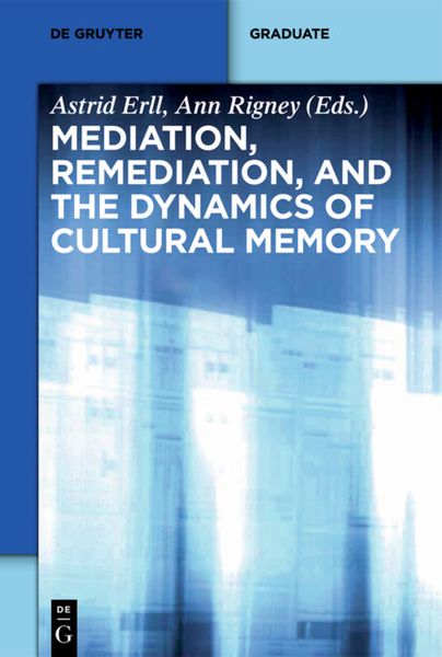 Produktbild: Mediation, Remediation, and the Dynamics of Cultural Memory