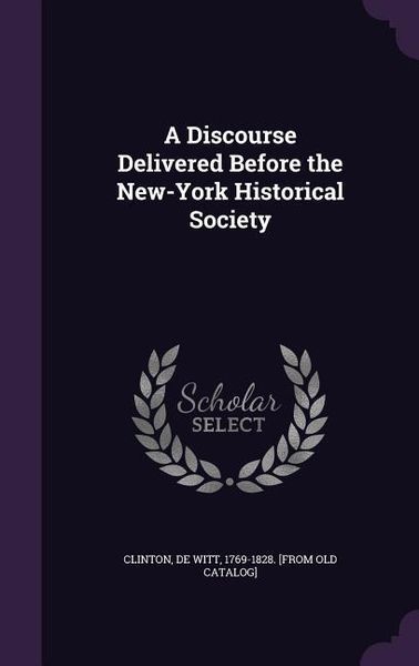 Produktbild: A Discourse Delivered Before the New-York Historical Society
