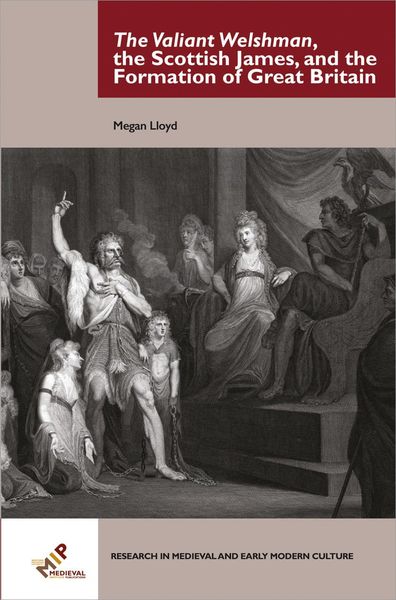 Produktbild: The Valiant Welshman, the Scottish James, and the Formation of Great Britain