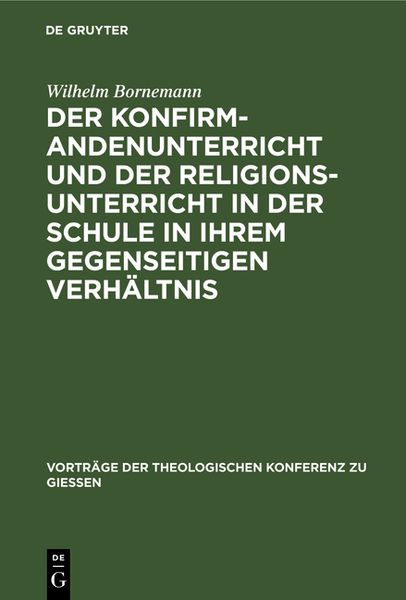 Produktbild: Der Konfirmandenunterricht und der Religionsunterricht in der Schule in ihrem gegenseitigen Verh&auml;ltnis