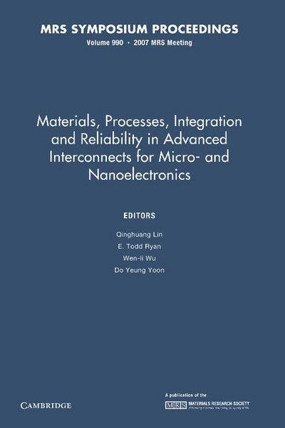 Produktbild: Materials, Processes, Integration and Reliability in Advanced Interconnects for Micro- And Nanoelectronics