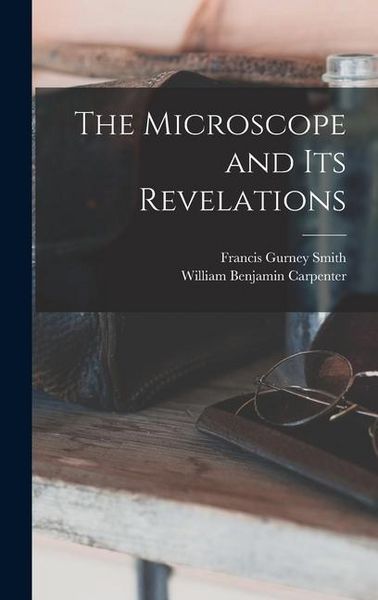 Produktbild: The Microscope and Its Revelations
