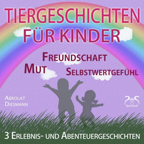 3 Erlebnis- und Abenteuergeschichten für Kinder - zu den Themen Mut, Freundschaft, Selbstwertgefühl - Torsten Abrolat , Franziska Diesmann, Audio,