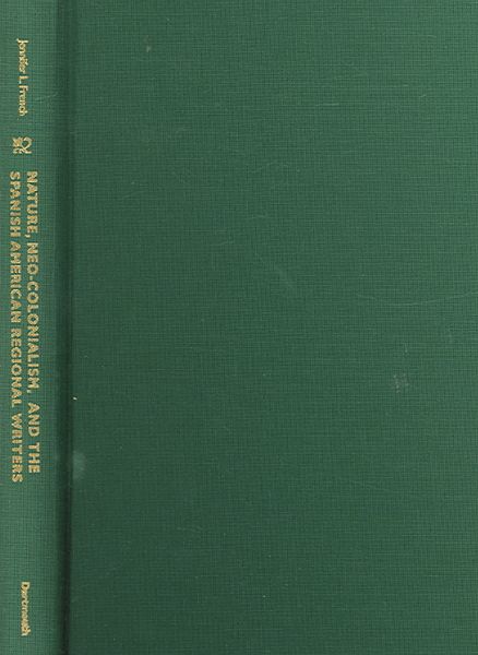 Produktbild: Nature, Neo-Colonialism and the Spanish-American Regional Writers
