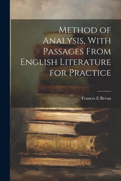 Produktbild: Method of Analysis, With Passages From English Literature for Practice