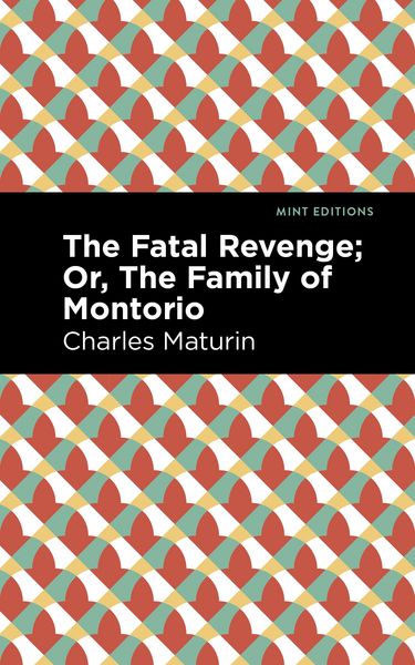 Produktbild: The Fatal Revenge; Or, The Family of Montorio