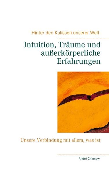 Produktbild: Intuition, Tr&auml;ume und au&szlig;erk&ouml;rperliche Erfahrungen