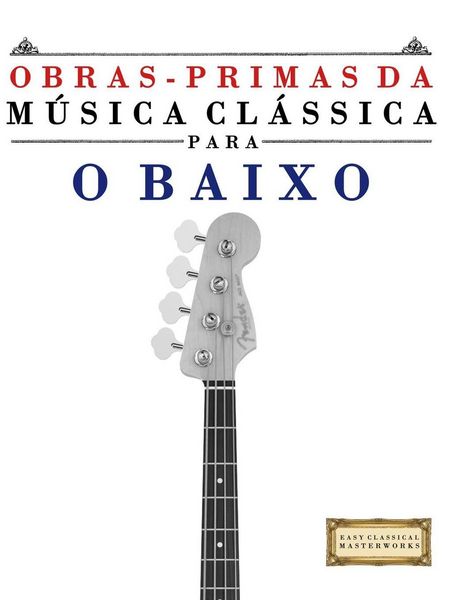 Produktbild: Obras-Primas da M&uacute;sica Cl&aacute;ssica para o Baixo