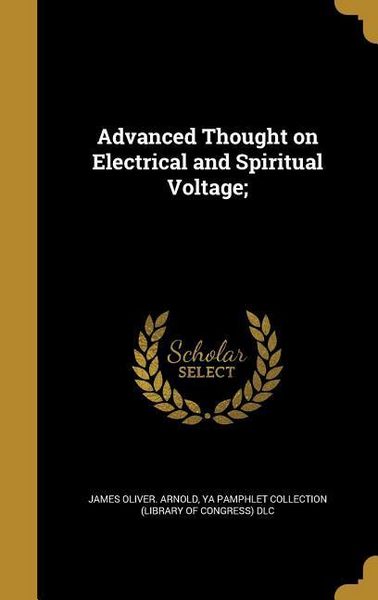 Produktbild: Advanced Thought on Electrical and Spiritual Voltage;