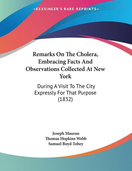 Produktbild: Remarks On The Cholera, Embracing Facts And Observations Collected At New York