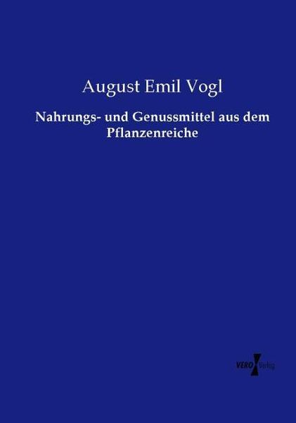 Produktbild: Nahrungs- und Genussmittel aus dem Pflanzenreiche