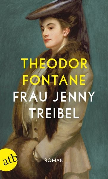 Frau Jenny Treibel oder Wo sich Herz zum Herzen findt, Taschenbuch von Theodor Fontane, Aufbau TB, 978-3-7466-3644-3