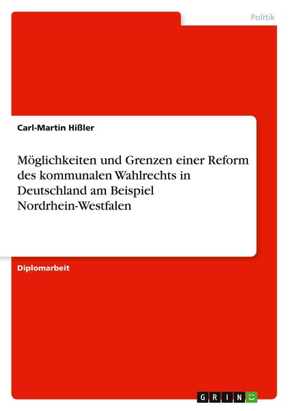 Produktbild: M&ouml;glichkeiten und Grenzen einer Reform des kommunalen Wahlrechts in Deutschland am Beispiel Nordrhein-Westfalen