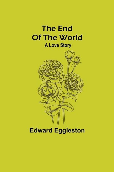 Produktbild: The End Of The World; A Love Story