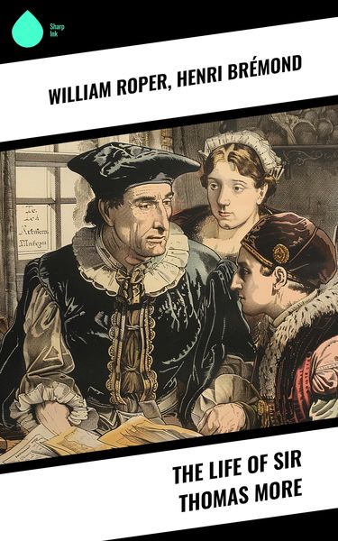 Produktbild: The Life of Sir Thomas More