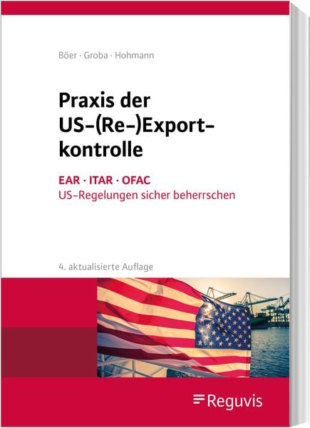 Praxis der US-(Re-)Exportkontrolle, Paperback von Harald Hohmann,Ulrike Jasper,Leif Linnemann, Reguvis Fachmedien, 978-3-8462-1102-1