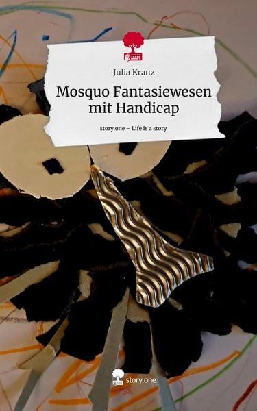 Produktbild: Mosquo Fantasiewesen mit Handicap. Life is a Story - story.one