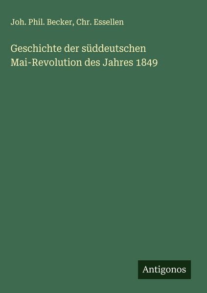Produktbild: Geschichte der s&uuml;ddeutschen Mai-Revolution des Jahres 1849
