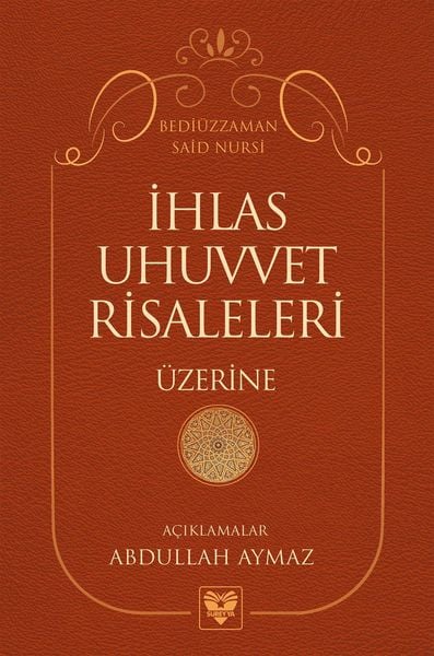 Produktbild: Ihl&acirc;s, Uhuvvet Ve H&uuml;cum&acirc;t-I Sitte Risaleleri &Uuml;zerine