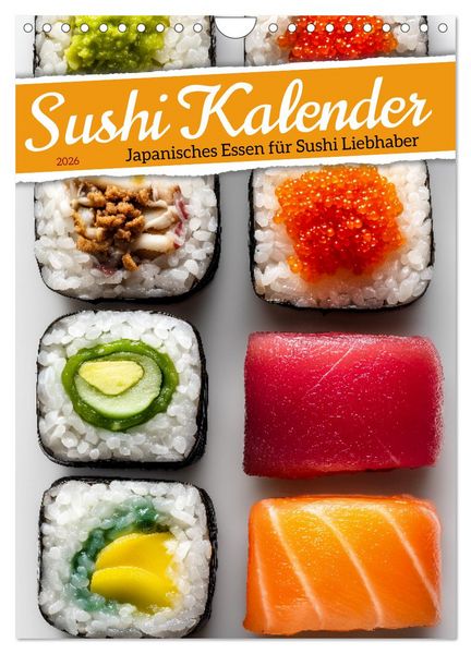 Sushi Kalender - Japanisches Essen für Sushi Liebhaber (Wandkalender 2026 DIN A4 hoch), CALVENDO Monatskalender
