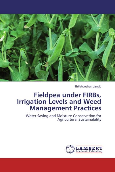 Produktbild: Fieldpea under FIRBs, Irrigation Levels and Weed Management Practices